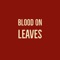 Blood On Leaves (feat. Yvngxchris) - Lil Pterodactyl lyrics