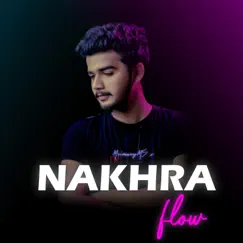 Nakhra Flow - Single by MrinmayMS album reviews, ratings, credits