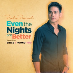 Piolo Pascual - Even the Nights Are Better (From "Since I Found You")