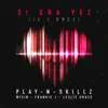 Stream & download Si Una Vez (If I Once) [feat. Wisin, Frankie J & Leslie Grace]