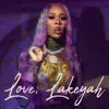 Love, Lakeyah - EP album lyrics, reviews, download