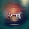 Stream & download Better (feat. Price) - Single