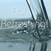 aah...Refreshing! Vol. 1