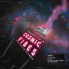Cosmic Vibes - EP album lyrics, reviews, download