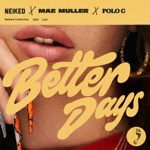 Better Days by NEIKED, Mae Muller & Polo G