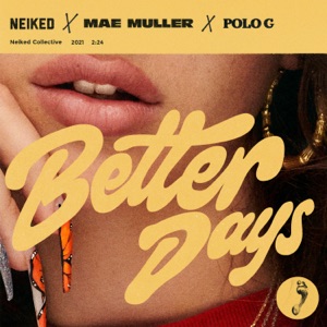 NEIKED, Mae Muller & Polo G - Better Days - Line Dance Choreograf/in