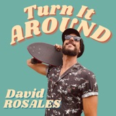 David Rosales - Turn It Around