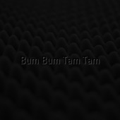 Bum Bum Tam Tam artwork