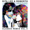 Rita Lee & Roberto - Classix Remix Vol. II album lyrics, reviews, download