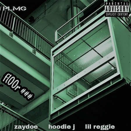 Fl00r ### (feat. Zay Doe, Hoodie Jay & Lil' Reggie)