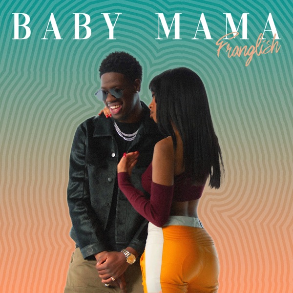 Baby Mama - Single - Franglish