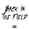 Back in the Field (feat. Saviest & Squeezy) - Uk Drill Hub lyrics