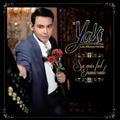 Su Más Fiel Enamorado by Luis Alfonso Partida El Yaki album reviews, ratings, credits
