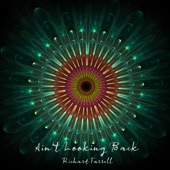 Richard Farrell - Ain't Looking Back