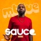 Sauce (feat. K Divine) - mtlive lyrics