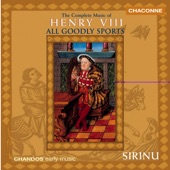 Sirinu: The Complete Music Of Henry VIII "All Goodly Sports" artwork