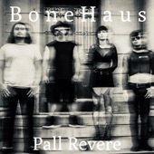 Bone Haus - Pall Revere