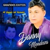 Danny Mendoza -Grandes Éxitos -El Gigante del Escenario