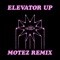 Elevator Up (Motez Remix) - Client Liaison lyrics