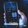 Charged Up (feat. Ronnie FYG) - Single album lyrics, reviews, download