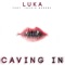Caving in (DJ Sibz Rework) [feat. Jackie Queens] - Luka lyrics