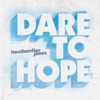 Dare to Hope