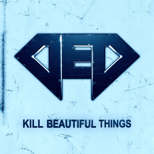 Ded - Kill Beautiful Things