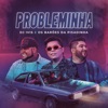 Probleminha by DJ Ivis, Os Barões Da Pisadinha iTunes Track 1