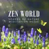 Zen World - Echoes of Nature, Deep Relaxation Mindfulness Meditation Music for Stress Relief album lyrics, reviews, download