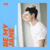 Be My Jane - Single album lyrics, reviews, download