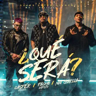 ¿Qué Será? - Single by Pacho El Antifeka, Nio García & Casper Mágico album reviews, ratings, credits