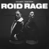Roid Rage - Single album lyrics, reviews, download