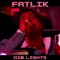 Dim Lights - FatLik lyrics