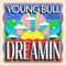 Dreamin (feat. BJ the Chicago Kid) - Young Bull lyrics