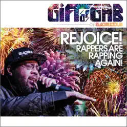 Rejoice! Rappers Are Rapping Again! - EP - Gift of Gab Rejoice! Rappers Are Rapping Again! - EP - Gift of Gab