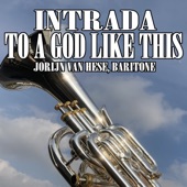 Intrada - To a God Like This (Baritone Horn Multi-Track) artwork