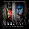 Warcraft (Original Motion Picture Soundtrack) album lyrics, reviews, download