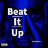 Beat It Up - Single album lyrics, reviews, download