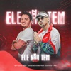 Ele Não Tem (feat. Gusttavo Lima) [Remix] - Single