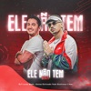 Ele Não Tem (feat. Gusttavo Lima) [Remix] - Single, 2021