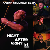 Night After Night - Corey Dennison Band
