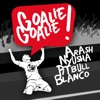 Arash, Nyusha, Pitbull & Blanco - Goalie Goalie