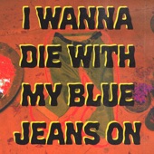 Fairhazel - I Wanna Die with My Blue Jeans on
