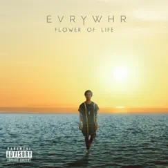 Flower of Life (feat. Kayo Genesis) - Single by EvrYwhr album reviews, ratings, credits