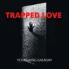 Trapped Love - Single album lyrics, reviews, download
