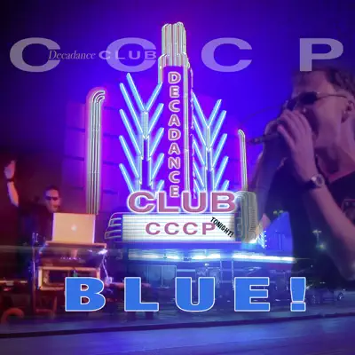 Decadance Club (Blue!) - Cccp