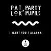 I Want You / Alaska - Single album lyrics, reviews, download