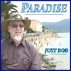 Just Bob - Tell Me You Love Me