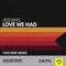 Love We Had (THAT KIND Remix) artwork