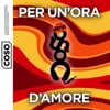 Coso - Per Un'Ora D'Amore